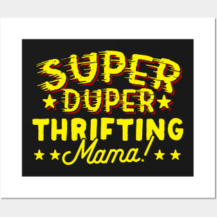 Super Duper Thrifting Mama Posters and Art